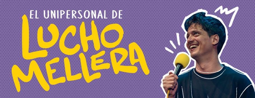 El unipersonal de Lucho Mellera