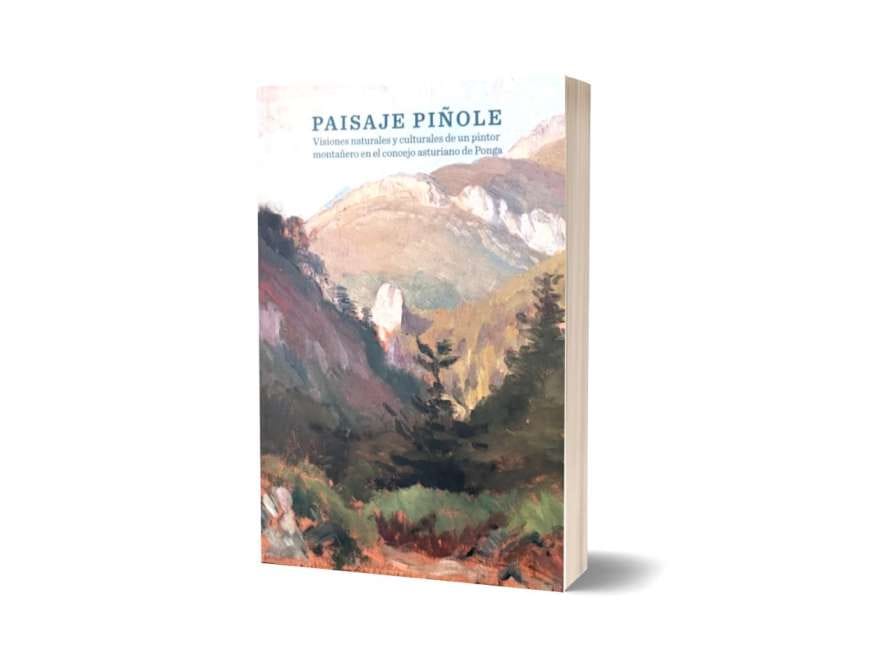 Presentación del libro 'Paisaje Piñole. Visiones naturales y culturales de un pintor montañero en el concejo asturiano de Ponga'