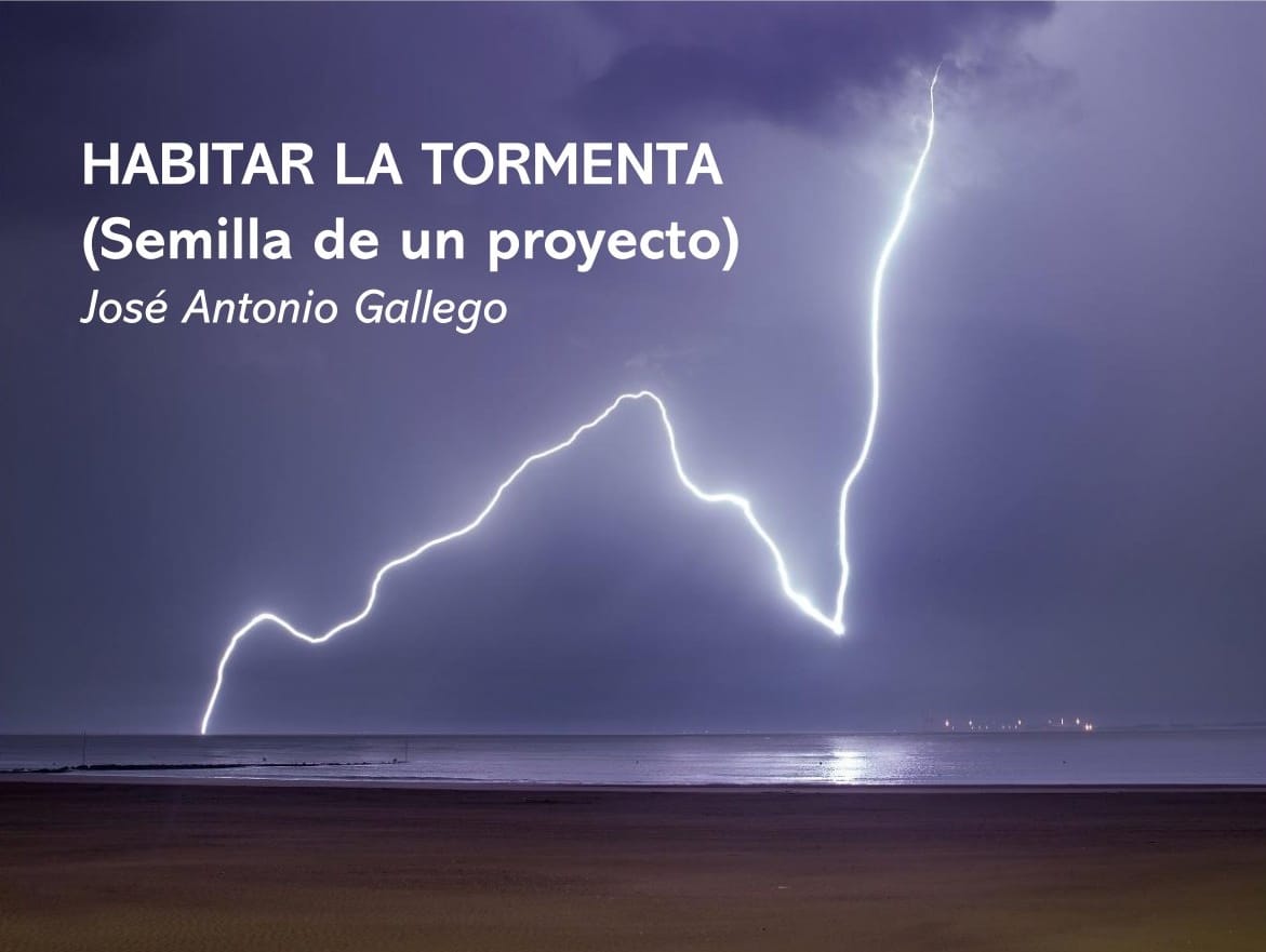 Habitar la tormenta (semilla de un proyecto)