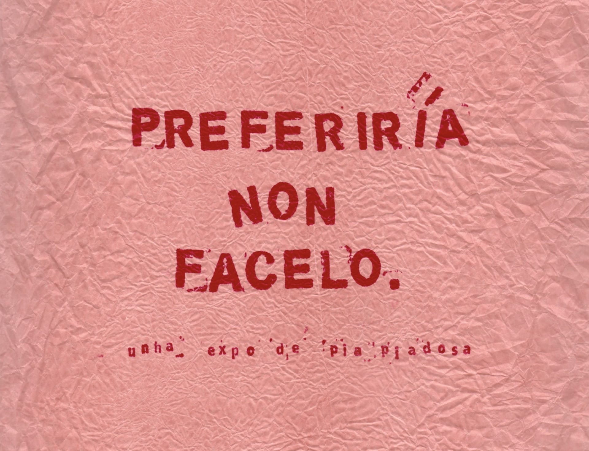 Exposición 'Preferiría non facelo' de Natalia Pía Piadosa