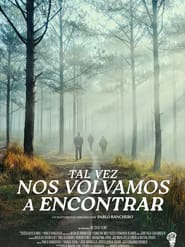 Documental 'Tal vez nos volvamos a encontrar'