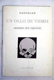 Un ollo de vidro. Memorias dun esquelete