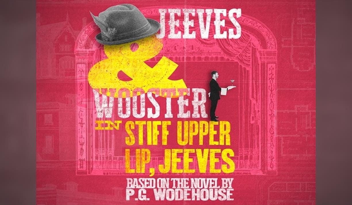Jeeves and Wooster in ‘Stiff Upper Lip, Jeeves’