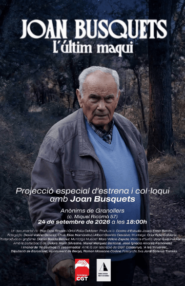Proyección especial de estreno y coloquio del documental: Joan Busquets. L'últim maqui
