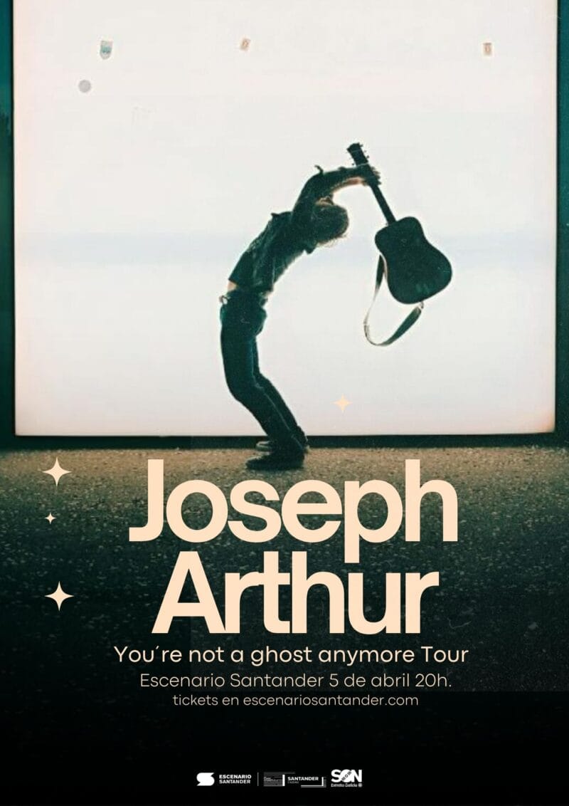 Joseph Arthur - You´re not a ghost anymore Tour