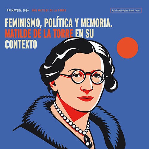Matilde de la Torre (1864-1946) ochenta años después: claves para la pervivencia de una escritora y política pionera