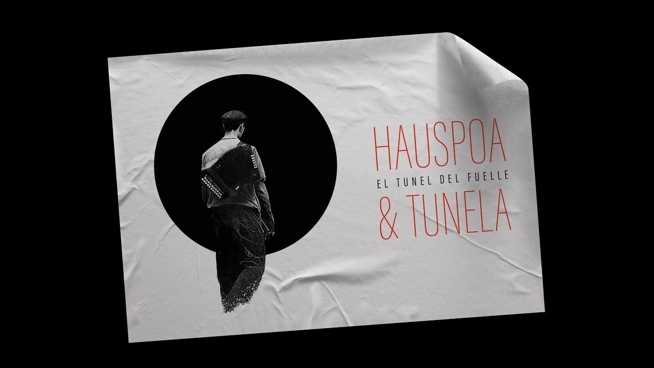 El túnel del fuelle (Hauspoa & Tunela)