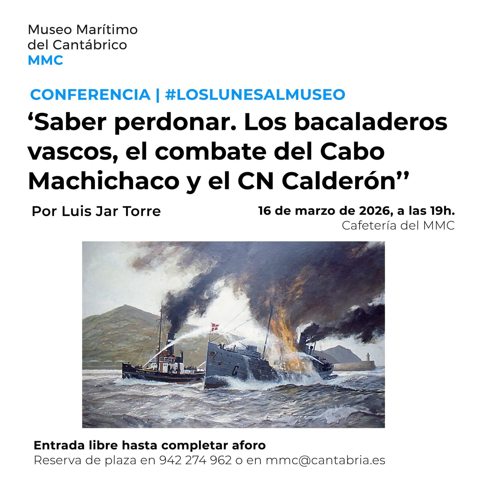 Saber perdonar. Los bacaladeros vascos, el combate del Cabo Machichaco y el CN Calderón