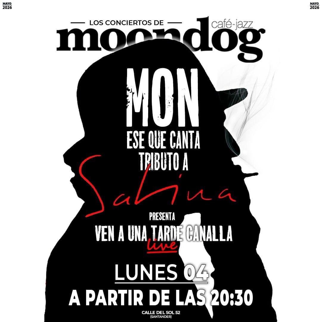 Mon, ese que canta. Tributo a Sabina