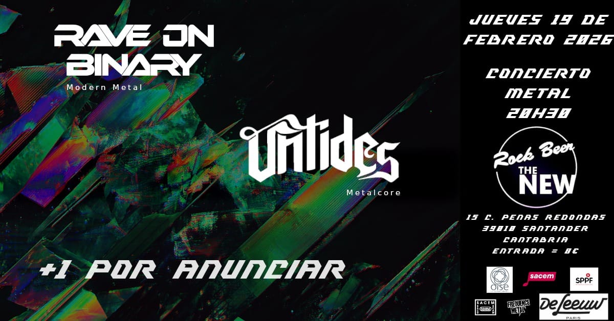 Concierto de metal con Rave On Binary y Untides