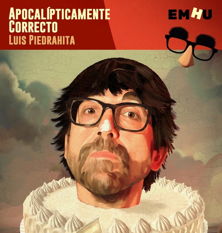 EMHU 2025 - LUIS PIEDRAHITA - APOCALÍPTICAMENTE CORRECTO