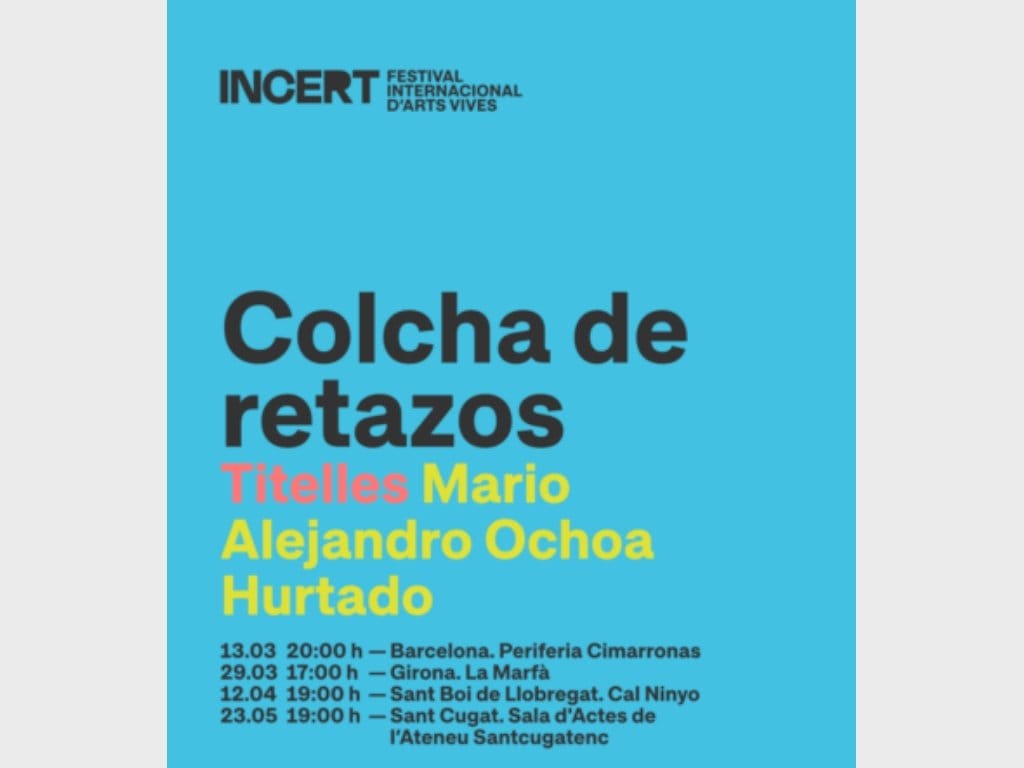 Festival Incert. Titelles per parlar de l'exili colombià amb "Colcha de retazos"