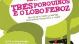 A verdadeira historia dos tres porquiños e o Lobo feroz