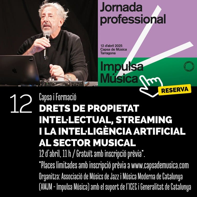 CAPSA i FORMACIÓ DRETS DE PROPIETAT INTEL·LECTUAL, STREAMING I LA INTEL·LIGÈNCIA ARTIFICIAL AL SECTOR MUSICAL