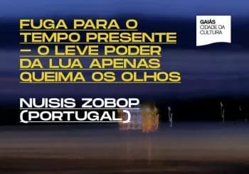 Escenas do Cambio - Nuisis zobop, “Fuga para o tempo presente”