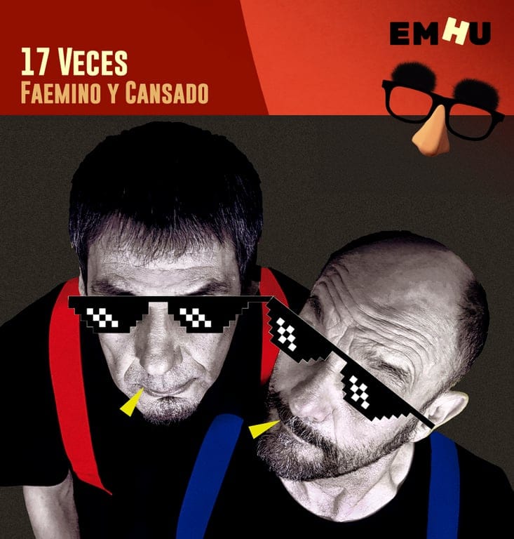 EMHU 2025 - FAEMINO Y CANSADO - 17 VECES