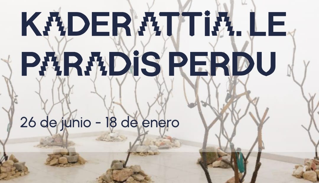 Exposición "Le paradis perdu", de Kader Attia