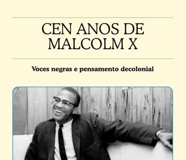 Cen anos de Malcolm X: voces negras e pensamento decolonial