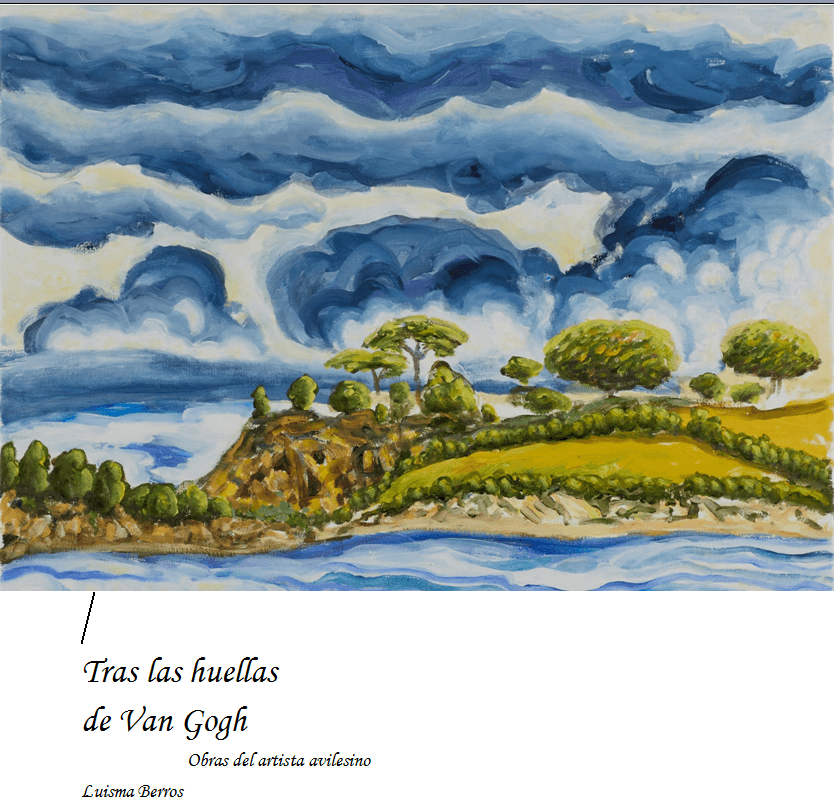 Exposición de pintura del avilesino Luisma Berros «TRAS LAS HUELLAS DE VAN GOGH»