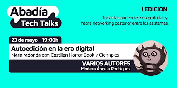 Mesa redonda: Autoedición en la era digital - ABADIA TECH TALKS