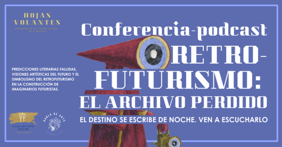 Conferencia-podcast: 'Retro-futurismo: el archivo perdido'