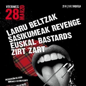 Larru Beltzak + Sasikume Revenge + Euskal Bastards + Zirt Zart