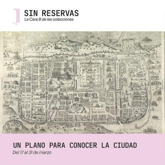 Sin reservas: Un plano para conocer la ciudad