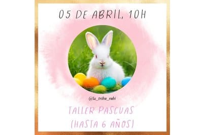 La Tribu de Rubí. Taller Pascuas