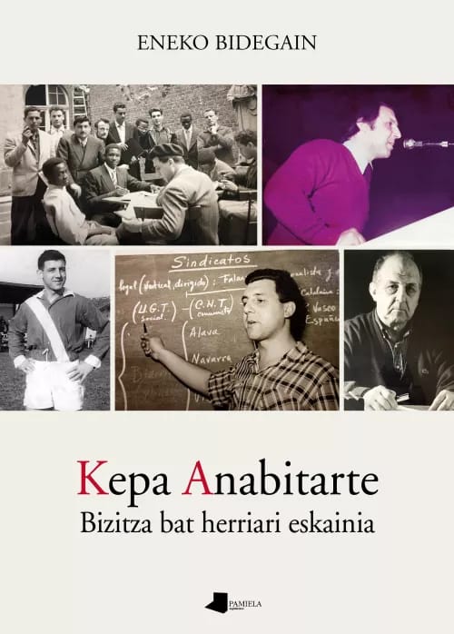 Presentación del libro: Kepa Anabitarte, bizitza bat herriari eskainia