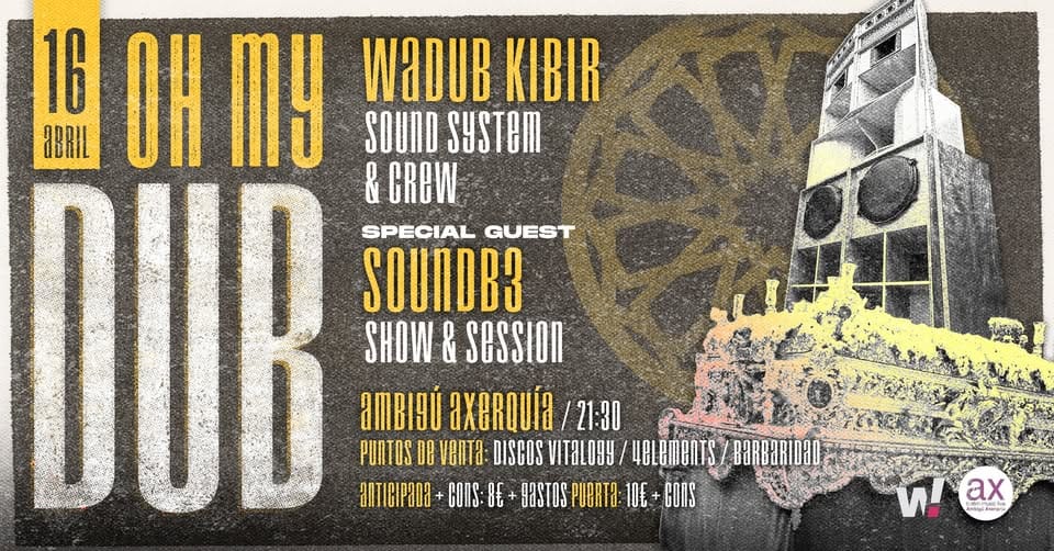 Ambigú Axerquía Córdoba | Oh My Dub / Wadub Kibir Sound System y SoundB3