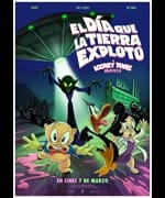 El día que la tierra explotó: Una película de Looney Tunes