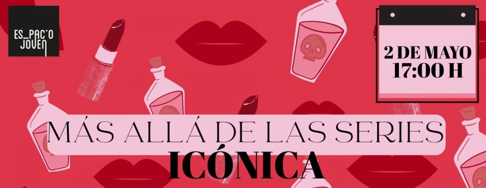 Más allá de las series - Icónica