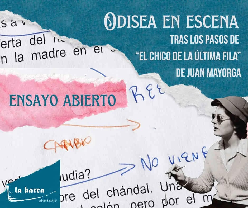 Odisea en escena: tras los pasos de “El chico de la última fila” de Juan Mayorga. Ensayo abierto.
