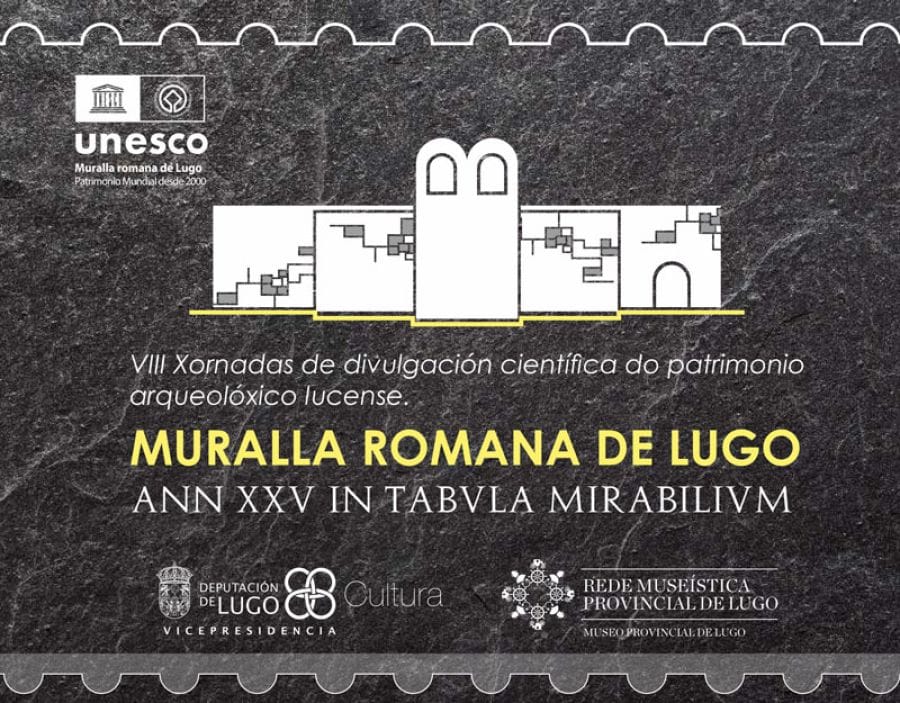 XORNADAS | Muralla Romana de Lugo. Ann XXV in Tabula Mirabilium