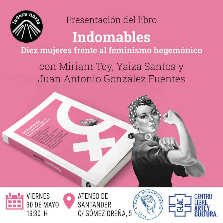 Presentación del libro "Indomables. Diez mujeres frente al feminismo hegemónico"