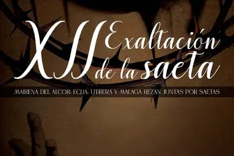 XII Exaltación de la saeta, Mairena, Utrera, Écija y Málaga 'rezan juntas por saetas'