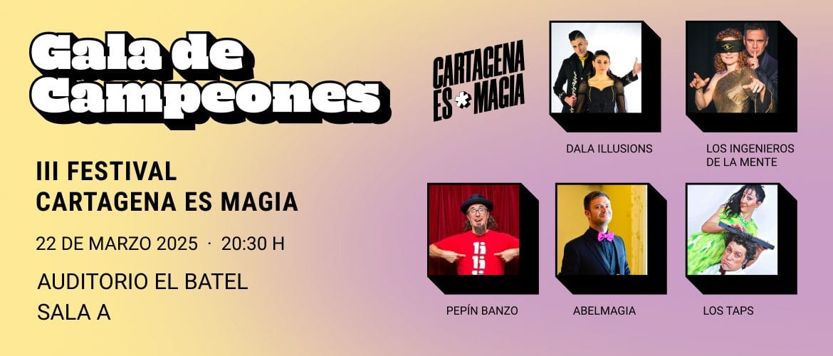 GALA DE CAMPEONES – III FESTIVAL CARTAGENA ES MAGIA