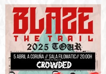 BLAZE THE TRAIL EN A CORUÑA-SALA FILOMATIC- SÁBADO 5 DE ABRIL