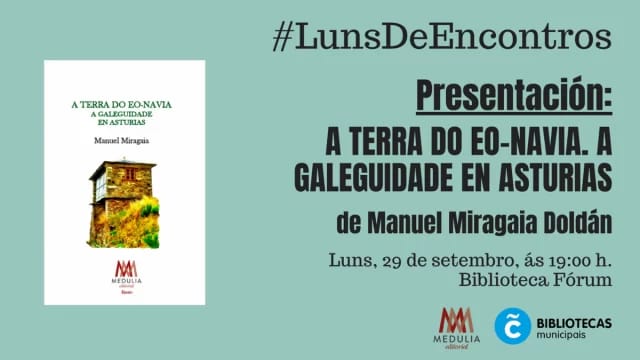 Presentación y coloquio de 'A Terra do Eo-Navia. A galeguidade en Asturias'