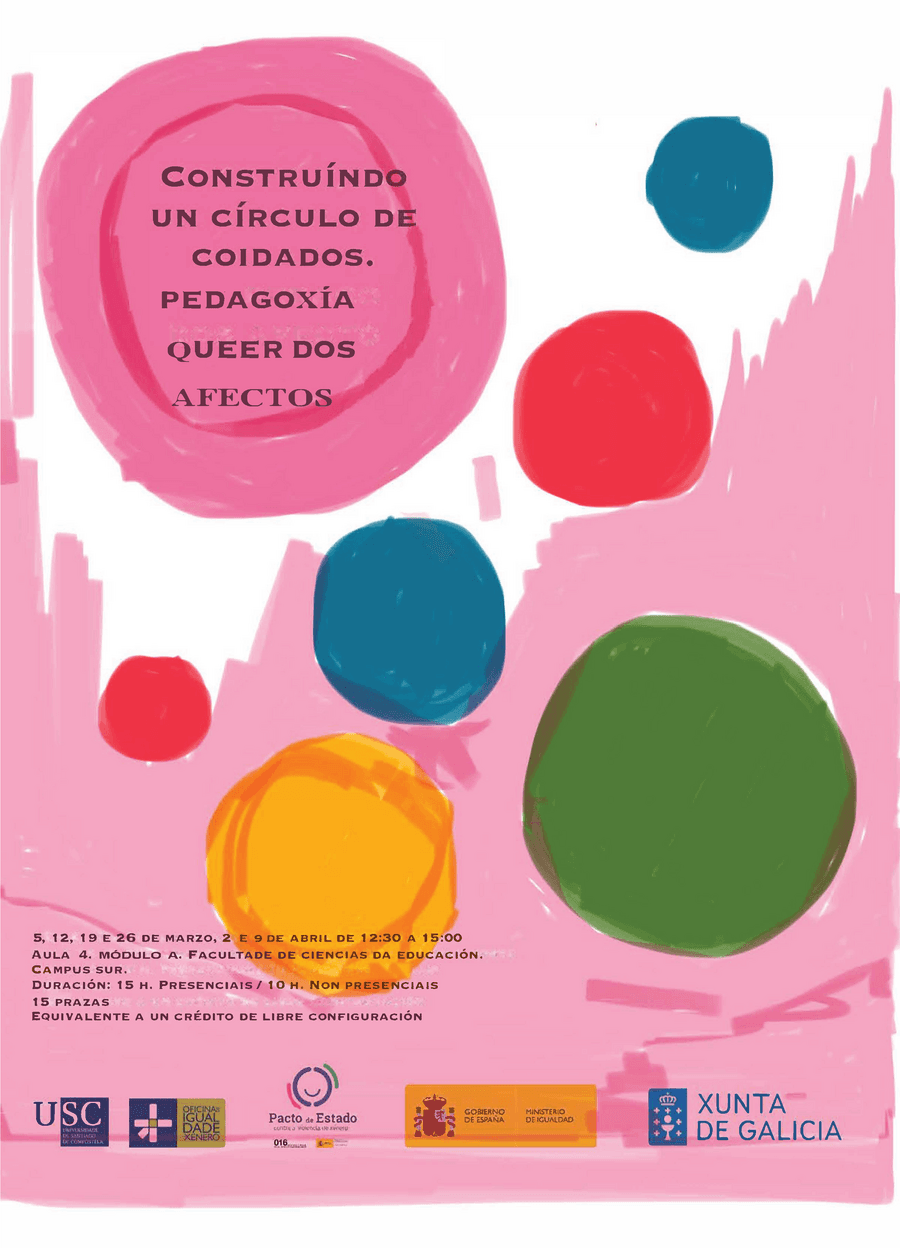 Obradoiro ‘Construíndo un círculo de coidados. Pedagoxía queer dos afectos’