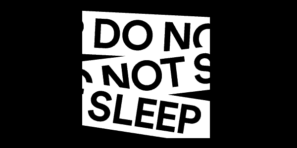 Do Not Sleep