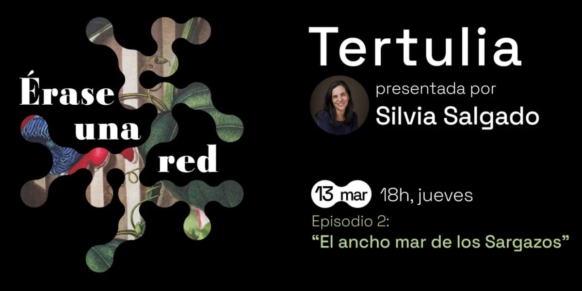 Érase una red | Episodio 2: "El ancho mar de los Sargazos"