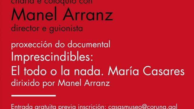 Charla de Manel Arranz + proyección del documental 'El todo o la nada. María Casares'