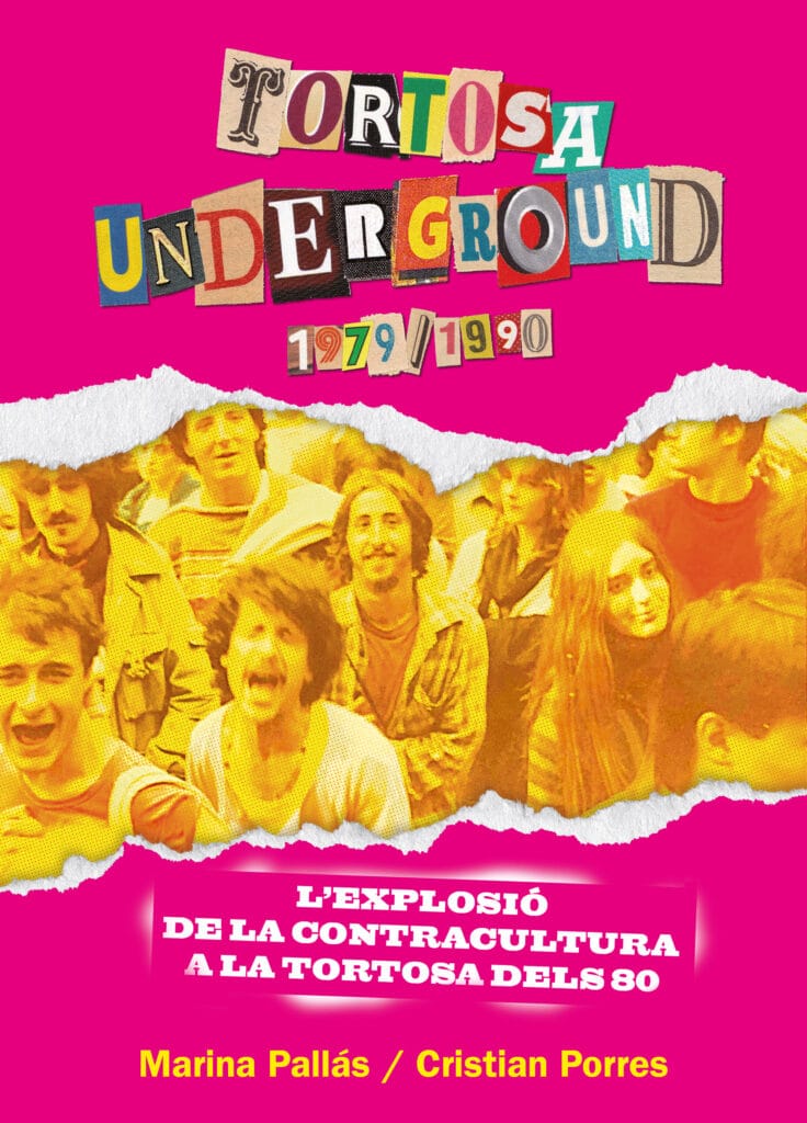 L’explosió de la contracultura a la Tortosa dels 80. Tortosa Underground 1979-1990