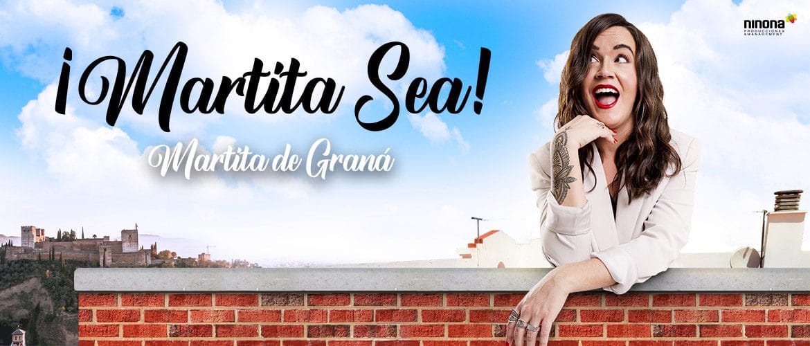 MARTITA DE GRANÁ presenta: ¡Martita Sea!