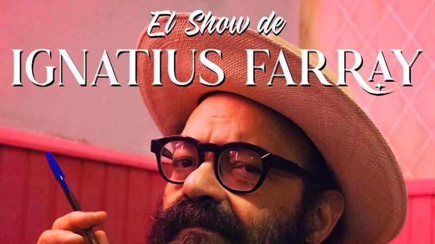 El Show de Ignatius Farray
