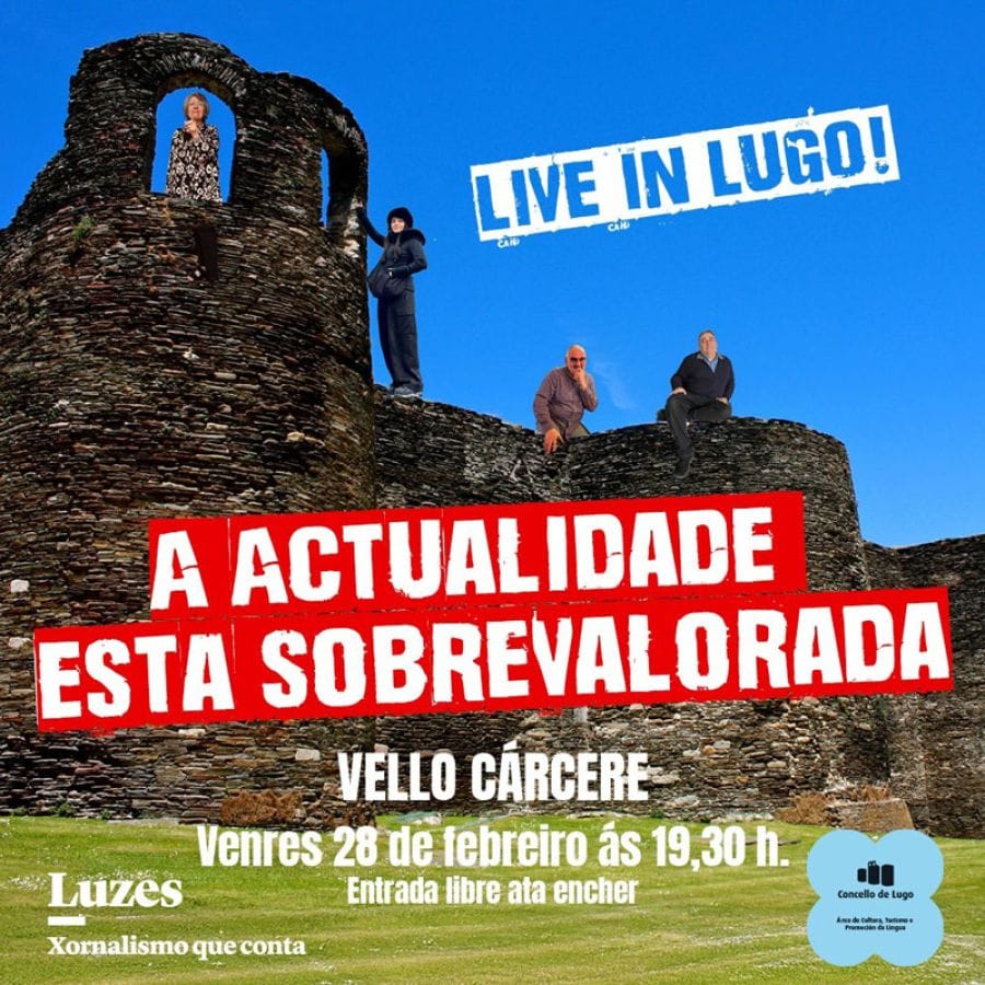 Podcast "A actualidade esta sobrevalorada: Live in Lugo"