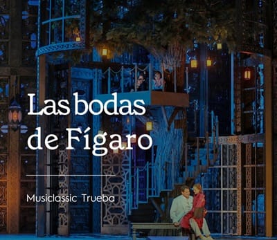 Ópera en directo: 'Las bodas de Fígaro'