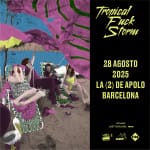 Tropical Fuck Storm at La (2) Apolo, Barcelona 2025