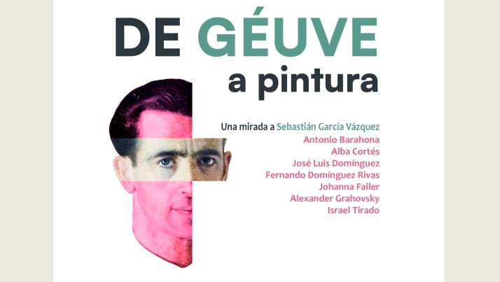 De Géuve a pintura. Una mirada a Sebastián García Vázquez